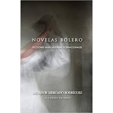 NOVELAS BOLERO FICCIONES MUSICALIZADAS