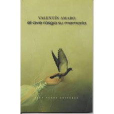 EL AVE RASGA SU MEMORIA