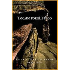 TOCADO POR EL FUEGO
