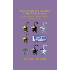 DE LOS PLATANOS DE OLLER A LOS FOOD TRUC