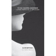 YO NO QUERIA ESCRIBIR Y OTROS POEMAS DE