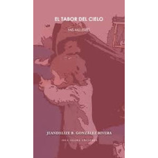 EL TABOR DEL CIELO MIS MUJERES