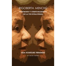 RIGOBERTA MENCHU TESTIMONIO Y CUESTIONA