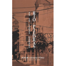 EN UN LUGAR LLAMADO RIO PIEDRAS CUENTOS EN UN LUGAR LLAMADO RIO PIEDRAS CUENTOS