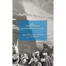 ESCRITORALIDAD O LOS RITUALES DE LA VOZ 