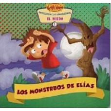 EL MIEDO LOS MONSTRUOS DE ELIAS         