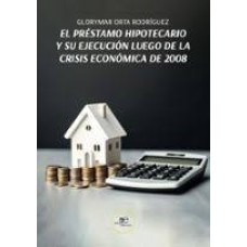 EL PRESTAMO HIPOTECARIO Y SU EJECUCCION
