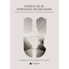 ESPEJOS DE FE ESPEJISMO DE RELOGION ESPEJOS DE FE ESPEJISMO DE RELOGION
