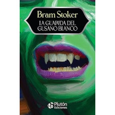 LA GUARIDA DEL GUSANO BLANCO            