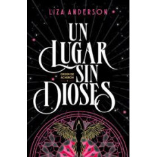 UN LUGAR SIN DIOSES 1 ORDEN DE ACHERON  