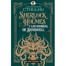 SHERLOCK HOLMES Y LAS SOMBRAS DE SHADWEL