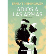 ADIOS A LAS ARMAS ADIOS A LAS ARMAS
