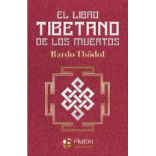 EL LIBRO TIBETANO DE LOS MUERTOS EL LIBRO TIBETANO DE LOS MUERTOS