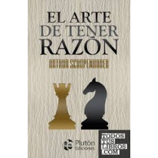 EL ARTE DE TENER RAZON EL ARTE DE TENER RAZON