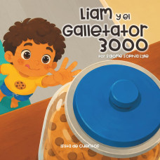 LIAM Y EL GALLETATOR 3000 LIAM Y EL GALLETATOR 3000