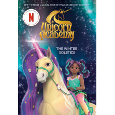 UNICORN ACADEMY THE WINTER SOLSTICE UNICORN ACADEMY THE WINTER SOLSTICE