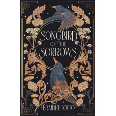 SONGBIRD OF THE SORROWS SONGBIRD OF THE SORROWS