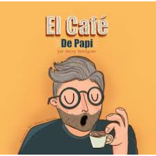 EL CAFE DE PAPI                         