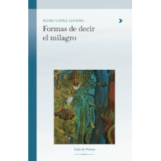 FORMAS DE DECIR EL MILAGRO FORMAS DE DECIR EL MILAGRO