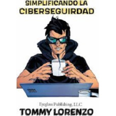 SIMPLIFICANDO LA CIBERSEGURIDAD