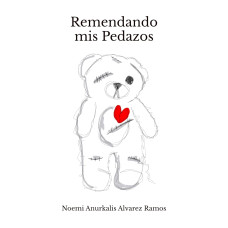 REMENDANDO MIS PEDAZOS                  