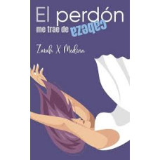 EL PERDON ME TRAE DE CABEZA             