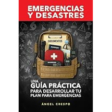 EMERGENCIAS Y DESASTRE UNA GUIA PRACTICA
