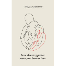 ENTRE ABRAZOS Y POEMAS VERSOS PARA HACE 