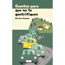 CUENTOS PARA QUE NO TE GENTRIFIQUEN     