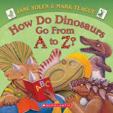 HOW DO DINOSAURE GO FROM A TO Z HOW DO DINOSAURE GO FROM A TO Z