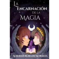 LA ENCARNACION DE LA MAGIA 1 LA ENCARNACION DE LA MAGIA 1