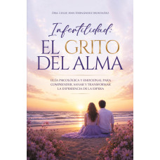 INFERTILIDAD EL GRITO DEL ALMA          