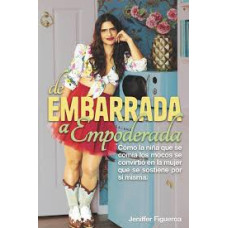 DE EMBARRADA A EMPODERADA               