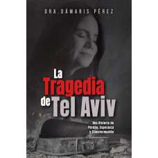 LA TRAGEDIA DE TEL AVIV                 