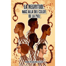 LA NEGRITUD MAS ALLA DEL COLOR          