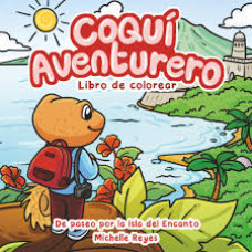 COQUI AVENTURERO LIBRO DE COLOREAR COQUI AVENTURERO LIBRO DE COLOREAR