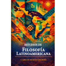 ESTUDIOS DE LA FILOSOFIA LATINOAMERICANA ESTUDIOS DE LA FILOSOFIA LATINOAMERICANA