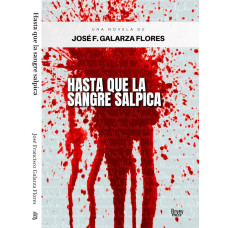 HASTA QUE LA SANGRE SALPICA             