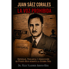 JUAN SAEZ CORALES LA VOZ PROHIBIDA JUAN SAEZ CORALES LA VOZ PROHIBIDA