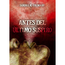 ANTES DEL ULTIMO SUSPIRO                