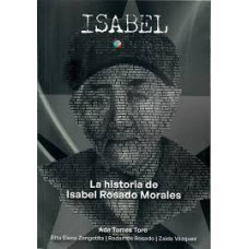 ISABEL LA HISTORIA DE ISABEL ROSADO MORA ISABEL LA HISTORIA DE ISABEL ROSADO MORA