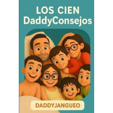 LOS CIEN DADY CONSEJOS LOS CIEN DADY CONSEJOS