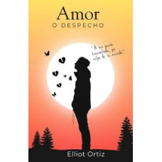 AMOR O DESPECHO