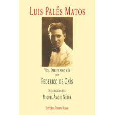 LUIS PALES MATOS VIDA Y OBRAS Y ALGO MAS