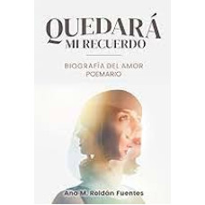 QUEDARA MI RECUERDO BIOGRAFIA DEL AMOR P