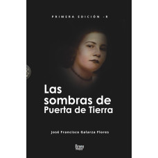 LAS SOMBRAS DE PUERTA DE TIERRA LAS SOMBRAS DE PUERTA DE TIERRA