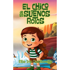 EL CHICO DE LOS SUEÑOS ROTOS EL CHICO DE LOS SUEÑOS ROTOS