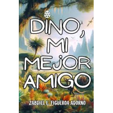 DINO MI MEJOR AMIGO