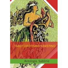 TAROT EROTISMO Y DESTINO