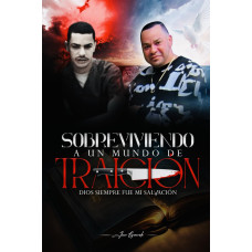 SOBREVIVIENDO A UN MUNDO DE TRAICION    